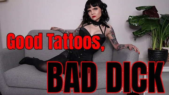 Good Tattoos, Bad Dick