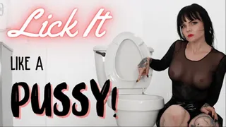 Lick It Like A Pussy!