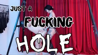 Just a Fucking Hole