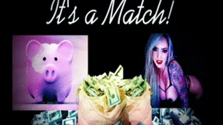 PERFECT MATCH - I'M GREEDY AND YOU'RE A PAYPIG