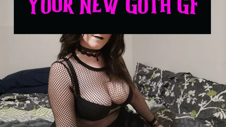 Your New Goth GF