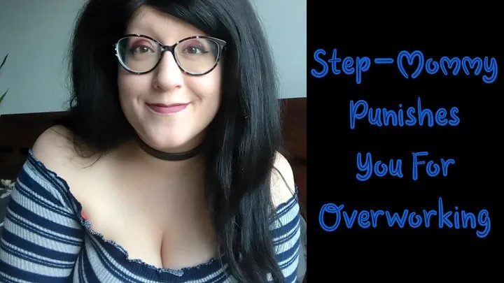 Step-Mommy Punishes You For Overworking