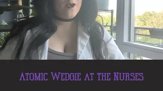 Atomic Wedgie at the Nurse's Office