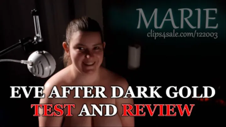 EVE AFTER DARK GOLD TEST AND REVIEW