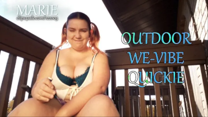 OUTDOOR WE-VIBE QUICKIE