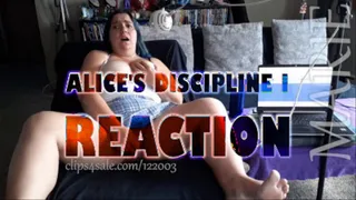 ALICE'S DISCIPLINE I REACTION