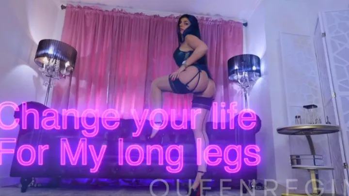 Change your Life for My Long Legs