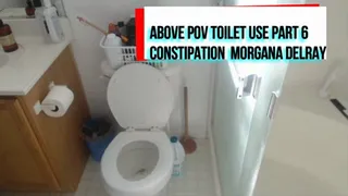 Above Toilet Use POV Part 6 Constipation