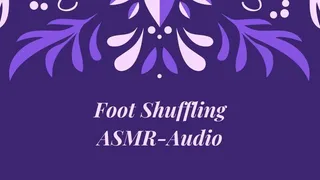 Foot Shuffling ASMR