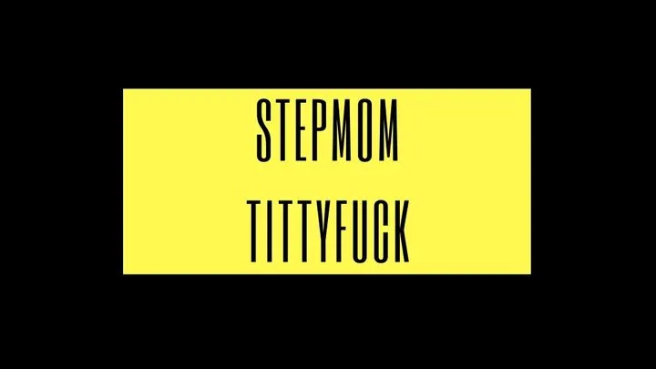 Stepmom Titty fuck Audio