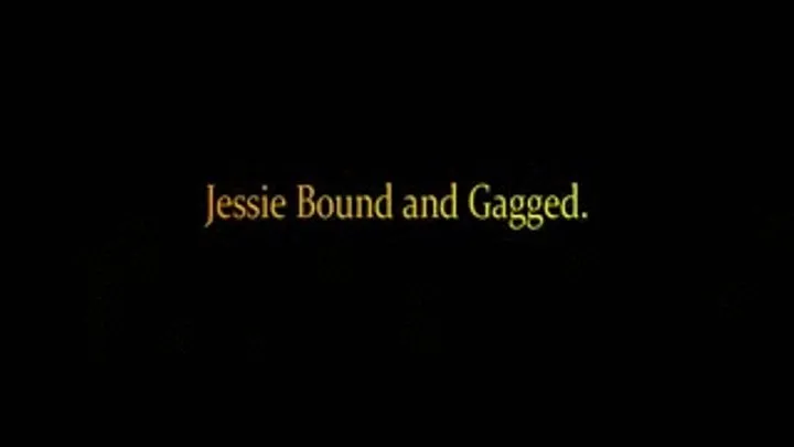 Jessie bound and gagged