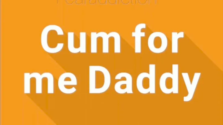 Cum for me step-daddy part 1