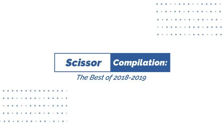 Scissor Compilation 2018-2019