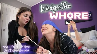Ashlynn Taylor & Queen Dalvina - "Wedgie the Whore!" Hard Dominant Bound Atomic Wedgies