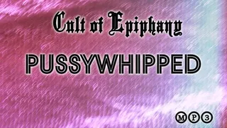 PUSSYWHIPPED