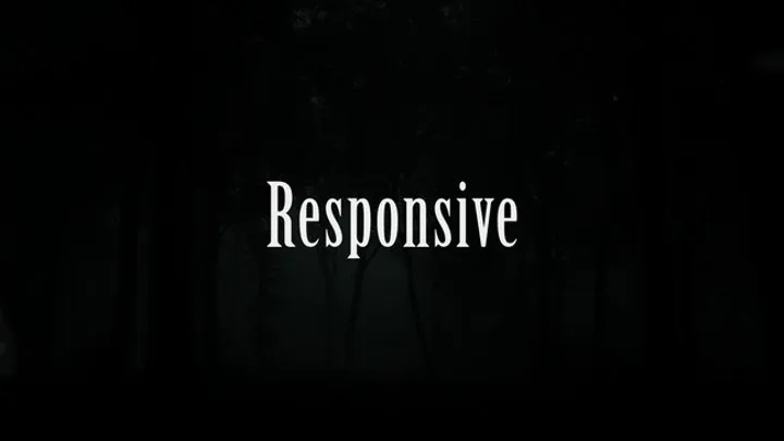 RESPONSIVE