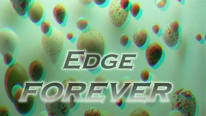 EDGE FOREVER