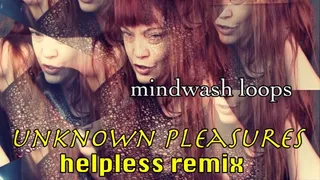 Mindwash Loops - Unknown Pleasures - Helpless Remix