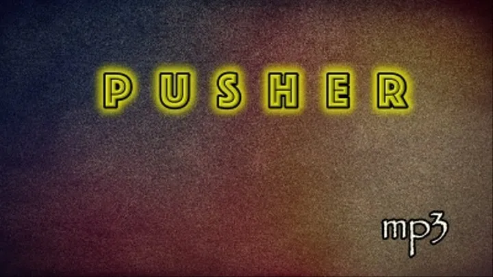 Pusher - Harder