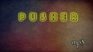 Pusher - Harder