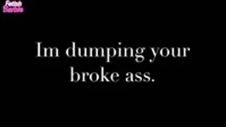 Dumped for being broke