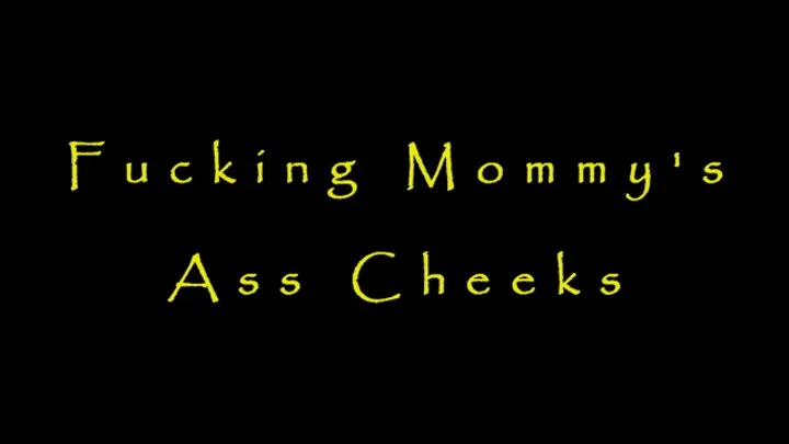 Fucking Step-Mommy's Ass Checks