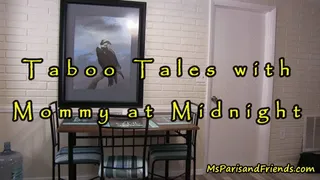 Taboo Tales with Step-Mommy at Midnight