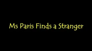 Ms Paris Finds a Stranger