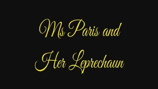 Ms Paris and Her Leprechaun