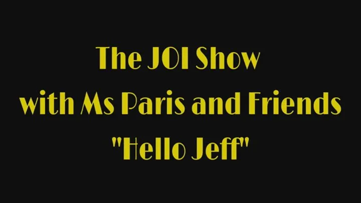 The JOI Show "Hello Jeff"