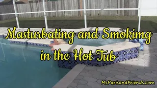 Masturbating and Smoking in the Hot Tub