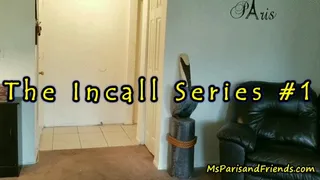 The Incall Series #1