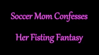 Soccer Step-Mom Confesses Her Fantasy