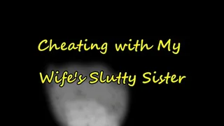 Cheating with My Wife's Slutty Step-Sister