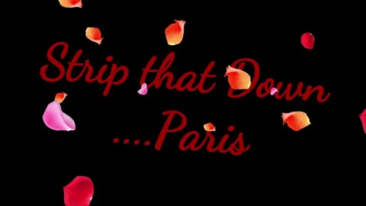 Strip That Down Ms Paris