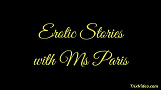Erotic Stories with Ms Paris