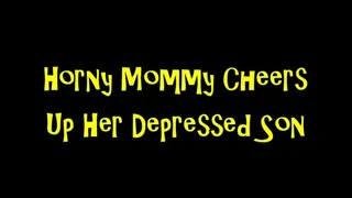 Horny Stepmommy Cheers Up Her Depressed Stepson