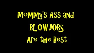 Step-Mommy's ASS and BLOWJOBS are the Best