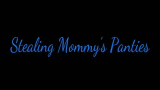 Step-Mommy's Panties