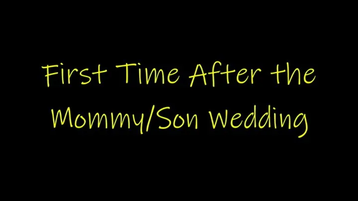 First Time After the StepMommy-StepSon Wedding