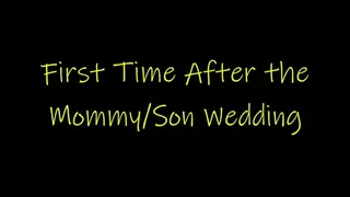 First Time After the StepMommy-StepSon Wedding