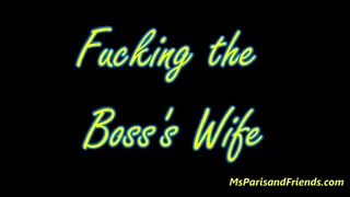 Fucking the Boss's Wife