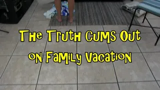 The Truth Comes Out on Family Vacation