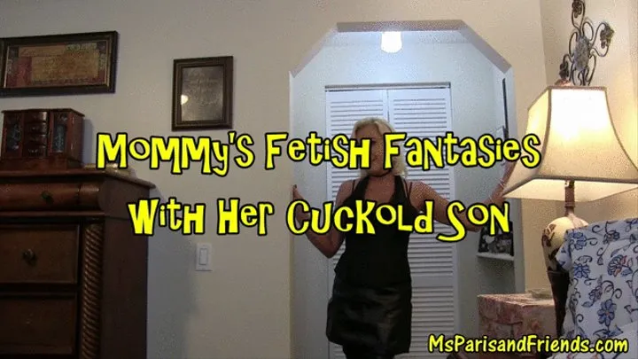 StepMommy's Fetish Fantasies with Her Cuckold Stepson