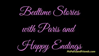 Bedtime Stories with Paris and Happy Endings