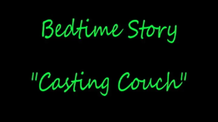 Bedtime Story "Casting Couch"