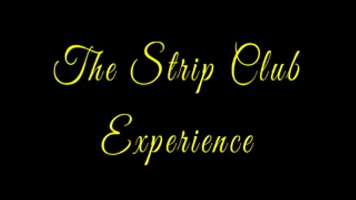 The Strip Club Experience