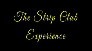 The Strip Club Experience