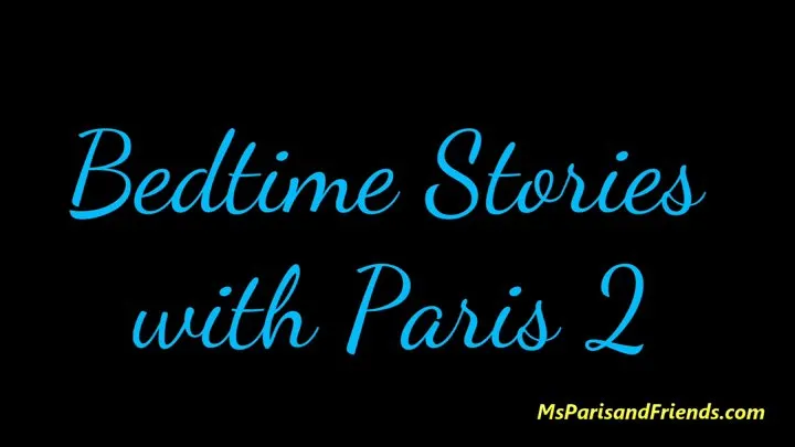 Bedtime Stories with Paris 2