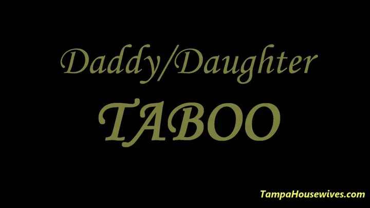 Step-Daddy/Step-Daughter Taboo